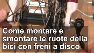 Come montare e smontare le ruote della bici con freni a disco TUTORIAL [upl. by Wilterdink]