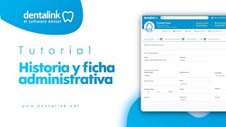 GESTIONAR LA FICHA ADMINISTRATIVA DEL PACIENTE EN DENTALINK [upl. by Rehsu]