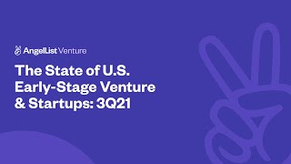 The State of US Early Stage Venture 3Q21  Key Findings [upl. by Omrelliug957]