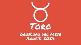 Oroscopo Toro Agosto 2024 [upl. by Jempty276]