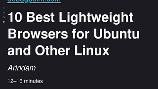 10 Best Lightweight Browsers for Ubuntu and Other Linux [upl. by Kuster]