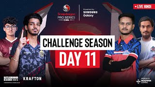 Hindi BGMI Challenge Season Day 11  Snapdragon Pro Series Powered by Samsung Galaxy [upl. by Giliane697]