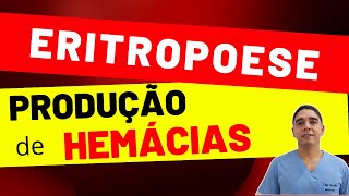 Produção de Hemácias Eritropoese [upl. by Neahs]