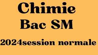 Ex n° 1 Chimie Bac SM 2024 N [upl. by Pomeroy]