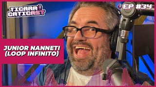 JUNIOR NANNETTI  TICARACATICAST  EP 34 [upl. by Brotherson]