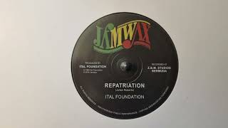 Repatriation  Ital Foundation  Ital Foundation  JAMWAX MAXI 05A [upl. by Michaele868]