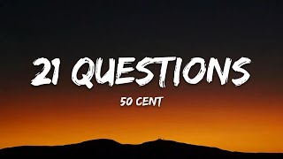 50 Cent – 21 Questions Lyrics [upl. by Seow933]