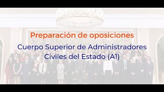 Cuerpo Superior de Administradores Civiles del Estado A1  CSACE  TAC [upl. by Edia]