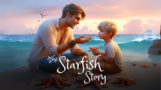 THE STARFISH STORY  Make A Difference [upl. by Yeltihw]