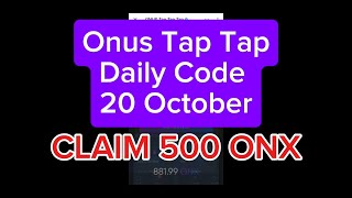 Onus Tap Tap Daily Code 20 October Claim ONXOnus Daily Code Today onus tap2earn airdrop [upl. by Nivrag]