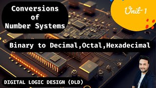 Binary to decimal octal amp hexadecimal conversion  number system  Digital Logic Design [upl. by Hertz525]