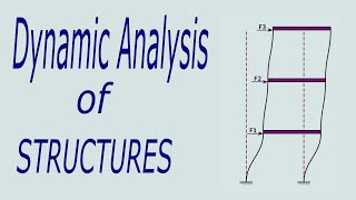 Dynamic Analysis of Structures Introduction and Definitions  Natural Time Period and Mode Shapes [upl. by Bob]