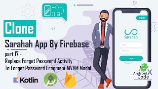 Clone Sarahah App By Firebase part 17 Replace Forget Password Activity To Forget Password Fragment [upl. by Soigroeg]