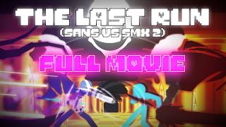 The Last Run Sans Vs SMX 2 FULL MOVIE  Undertale StickNodes Animation [upl. by Kellyn529]