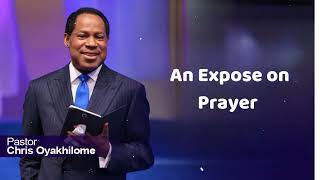 An Expose on Prayer  Pastor Chris Oyakhilome [upl. by Aylward]