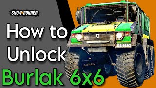 How to Unlock Burlak 6x6 in Snowrunner  Season 11 [upl. by Arissa]