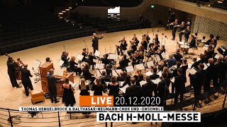 Elbphilharmonie LIVE  Bach hMollMesse  Thomas Hengelbrock amp BalthasarNeumannChor und Ensemble [upl. by Noryt]