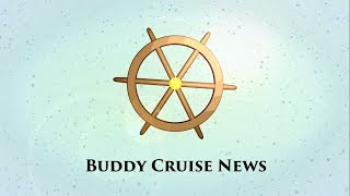 Buddy Cruise News 2017 [upl. by Piane]