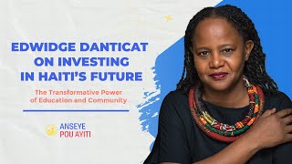 Edwidge Danticat on Investing in Haiti’s Future [upl. by Adaha35]