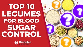 Top 10 Legumes for Blood Sugar Control [upl. by Oivlis36]