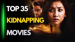 TOP 35 BEST KIDNAPPING MOVIES YOU NEED TO WATCH [upl. by Joelly]