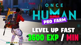 New Best Way to Level Up Fast  1 Minute  3500 EXP  ONCE HUMAN [upl. by Skrap]