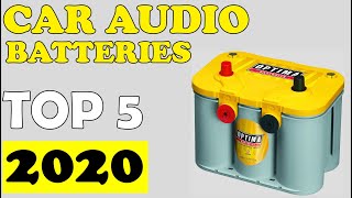 TOP 05 Best Car Audio Batteries in 2020 [upl. by Bromleigh]