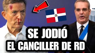 Noticias de último minutoquot Mira la BOMBA que acaba de soltar el canciller de la República Dominicana [upl. by Portingale]