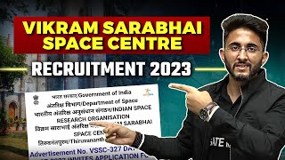 ISRO VSSC Recruitment 2023  VIKRAM SARABHAI SPACE CENTRE Vacancy  Details Notification Out [upl. by Nnylhsa]