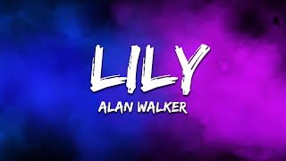 Alan Walker K391 amp Emelie Hollow  Lily Lyrics [upl. by Hammer440]