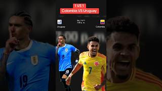 1 VS 1 COLOMBIA VS URUGUAY [upl. by Martell]