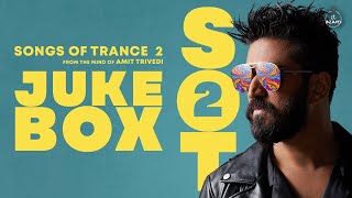 Song of Trance 2 Full Album Jukebox SOT2 I Amit Trivedi atazaad [upl. by Nadeen]