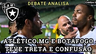 A TRETA ESQUENTOU ENTRE ATLÉTICO MG E BOTAFOGO [upl. by Bigler]