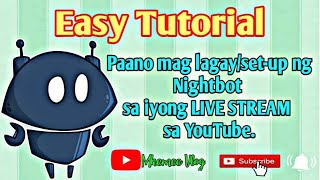 Paano maglagaysetup Ng Nightbot sa iyong LIVE STREAM sa YouTube [upl. by Ayidah]