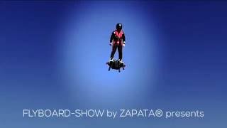 FLYBOARD® AIR SHOW by ZR® [upl. by Annola]