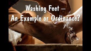 Washing Feet  An Example or an Ordinance [upl. by Otrebor]