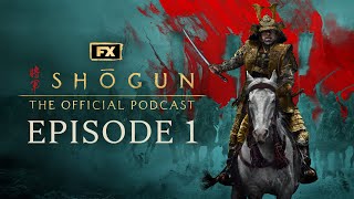 Episode 1  Anjin  FXs Shōgun The Official Podcast [upl. by Nuhsal]