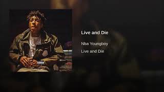 NBA Youngboy Live and Die [upl. by Deana584]