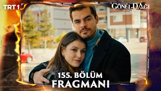 Gönül Dağı 155 Bölüm Fragmanı trt1 [upl. by Yzus]