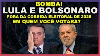 Lula e Bolsonaro Fora da corrida eleitoral em 2026  Quem será o candidato da direita [upl. by Aloap]