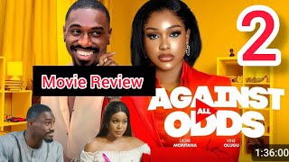 AGAINST ALL ODDS 2  movie Review trending Nigerian movies latest Nigerian movies nigerianmovies [upl. by Gabrielli524]