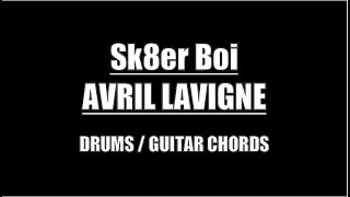 Avril Lavigne  Sk8er Boi Drums Guitar Chords amp Lyrics [upl. by Ellie]