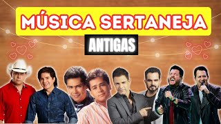 🔥Música Sertaneja Antigas Só As Melhores 🔥Músicas Sertanejas Antigas 🔥Sertanejo Antigo [upl. by Gefen]