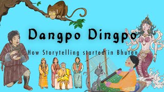 DANGPO DINGPO  How Storytelling Started in Bhutan [upl. by Havstad]