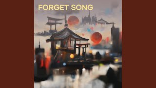 Forget Song [upl. by Nauqe289]