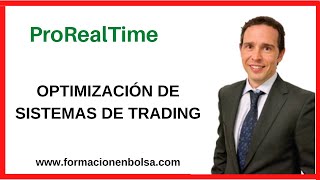 👉🏼 Curso PROREALTIME  OPTIMIZACIÓN de Sistemas de Trading 🥇 [upl. by Cerelia]