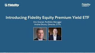 Introducing Fidelity Equity Premium Yield ETF – Eric Granat and Andrei Bruno [upl. by Narmis]