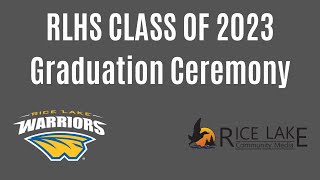 52623  Rice Lake High School 2023 Commencement Ceremony [upl. by Yelah]