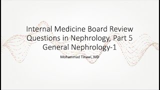 Internal MedicineNephrology Board Review Questions 5 General Nephrology 1 [upl. by Atiekram]