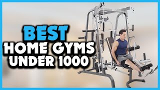 ✅ 5 Best Home Gyms Under 1000 in 2022 [upl. by Minier622]